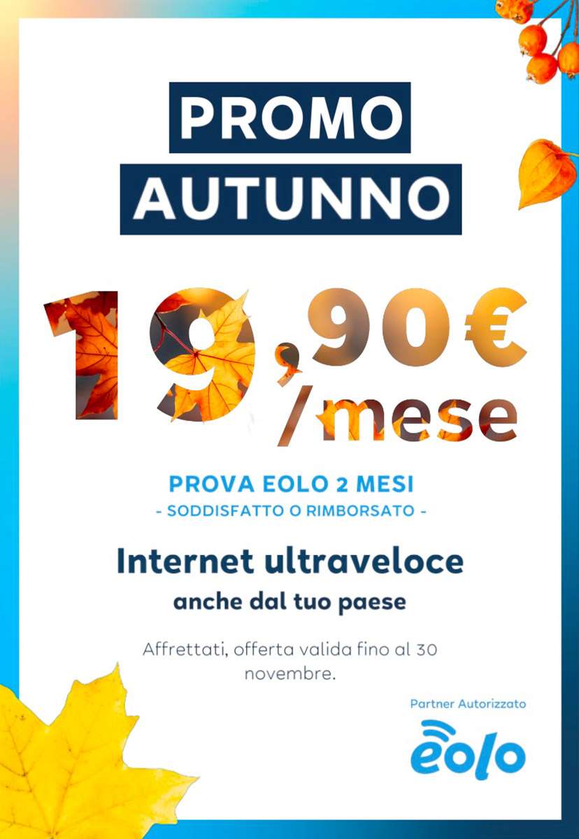 Promo Autunno EOLO – internet ultraveloce Promo Autunno EOLO – internet ultraveloce